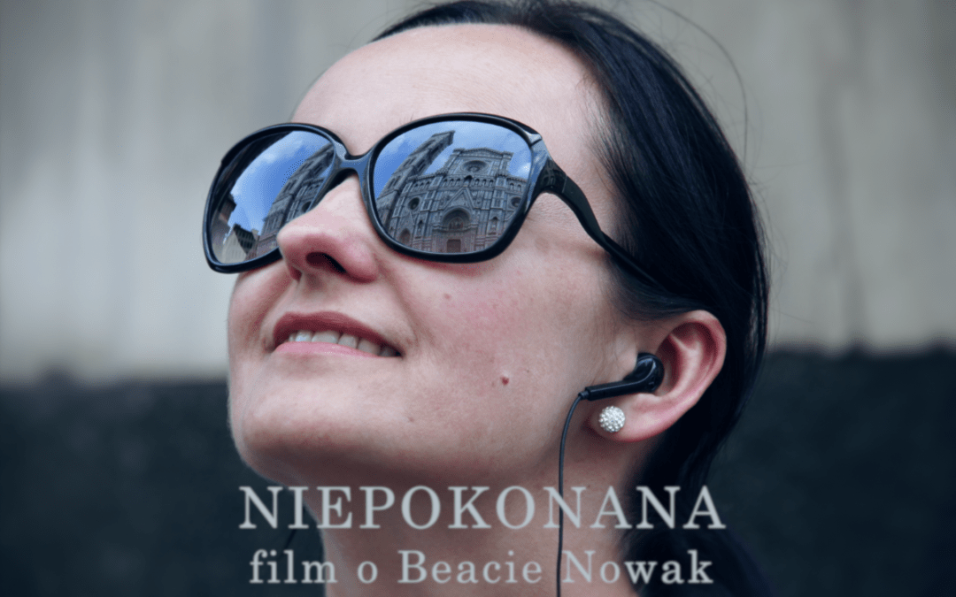 NIEPOKONANA – film o Beacie Nowak